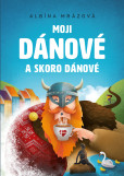 Moji Dánové a skoro Dánové Moji Dánové a skoro Dánové