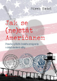 Jak se (ne)stát Američanem Jak se (ne)stát Američanem