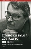 Z toho co bylo/ Zůstává to co bude Z toho co bylo/ Zůstává to co bude