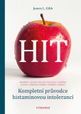 HIT. Kompletní průvodce histaminovou intolerancí HIT. Kompletní průvodce histaminovou intolerancí