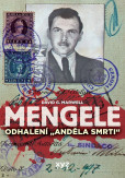 Mengele: Odhalení Anděla smrti Mengele: Odhalení Anděla smrti