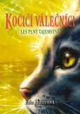 Kočičí válečníci (3) - Les plný tajemství Kočičí válečníci (3) - Les plný tajemství