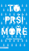 To prší moře (brož.) To prší moře (brož.)