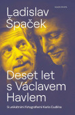 Deset let s Václavem Havlem Deset let s Václavem Havlem