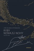 Ryby nemajú nohy Ryby nemajú nohy