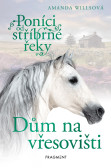 Poníci od stříbrné řeky – Dům na vřesovišti Poníci od stříbrné řeky – Dům na vřesovišti