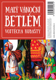 Malý vánoční betlém Vojtěcha Kubašty Malý vánoční betlém Vojtěcha Kubašty