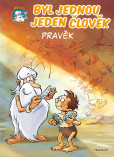 Bol raz jeden človek - Pravek Bol raz jeden človek - Pravek