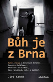 Bůh je z Brna Bůh je z Brna