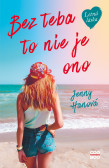 Bez teba to nie je ono Bez teba to nie je ono