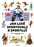 Jak lidé sportovali a sportují Jak lidé sportovali a sportují