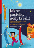 Jak se pastelky učily kreslit Jak se pastelky učily kreslit