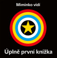 Miminko vidí - Úplně první knížka Miminko vidí - Úplně první knížka