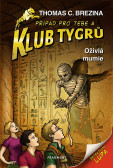 Klub Tygrů - Oživlá mumie Klub Tygrů - Oživlá mumie