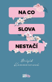 Na co slova nestačí Na co slova nestačí