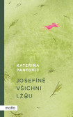 Josefíně všichni lžou Josefíně všichni lžou