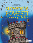 Slovenské povesti z hradov a zámkov Slovenské povesti z hradov a zámkov