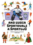 Ako ľudia športovali a športujú Ako ľudia športovali a športujú