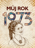 Můj rok 1973 Můj rok 1973