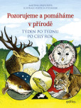 Pozorujeme a pomáháme v přírodě Pozorujeme a pomáháme v přírodě