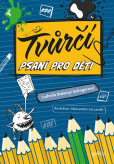 Tvůrčí psaní pro děti Tvůrčí psaní pro děti