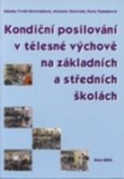 Kondiční posilování v tělesné výchově na základních a středních školách+DVD Kondiční posilování v tělesné výchově na základních a středních školách+DVD