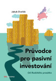 Průvodce pro pasivní investování Průvodce pro pasivní investování