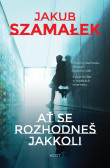 Ať se rozhodneš jakkoli
