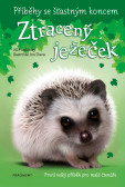 Příběhy se šťastným koncem - Ztracený ježeček Příběhy se šťastným koncem - Ztracený ježeček