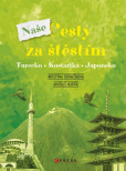 Naše cesty za štěstím Naše cesty za štěstím