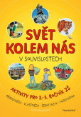 Svět kolem nás v souvislostech Svět kolem nás v souvislostech