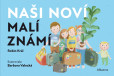 Naši noví malí známí Naši noví malí známí