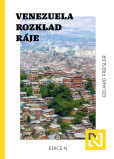 Venezuela: Rozklad ráje Venezuela: Rozklad ráje