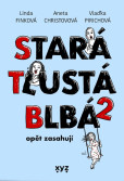 Stará, tlustá, blbá opět zasahují Stará, tlustá, blbá opět zasahují