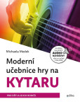 Moderní učebnice hry na kytaru Moderní učebnice hry na kytaru