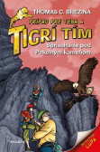 Tigrí tím - Sprisahanie pod Pekelným kameňom Tigrí tím - Sprisahanie pod Pekelným kameňom