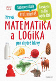 Hravá matematika a logika pro chytré hlavy Hravá matematika a logika pro chytré hlavy