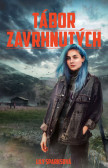 Tábor zavrhnutých Tábor zavrhnutých