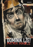 Dominik lže! Dominik lže!