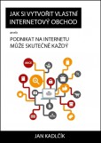 Jak si vytvořit vlastní internetový obchod