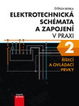 Elektrotechnická schémata a zapojení v praxi 2 Elektrotechnická schémata a zapojení v praxi 2