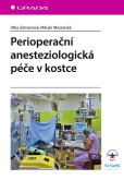 Perioperační anesteziologická péče v kostce Perioperační anesteziologická péče v kostce