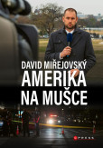David Miřejovský: Amerika na mušce David Miřejovský: Amerika na mušce