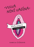 Vulva není vagína Vulva není vagína
