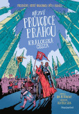 Hravý průvodce Prahou - Královská cesta Hravý průvodce Prahou - Královská cesta