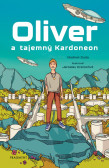 Oliver a tajemný Kardoneon Oliver a tajemný Kardoneon