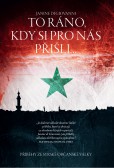 To ráno, kdy si pro nás přišli... To ráno, kdy si pro nás přišli...