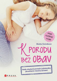K porodu bez obav - 2. rozšířené vydání K porodu bez obav - 2. rozšířené vydání