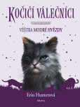 Kočičí válečníci - SUPEREDICE: Věštba Modré hvězdy Kočičí válečníci - SUPEREDICE: Věštba Modré hvězdy