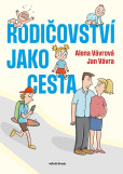 Rodičovství jako cesta Rodičovství jako cesta